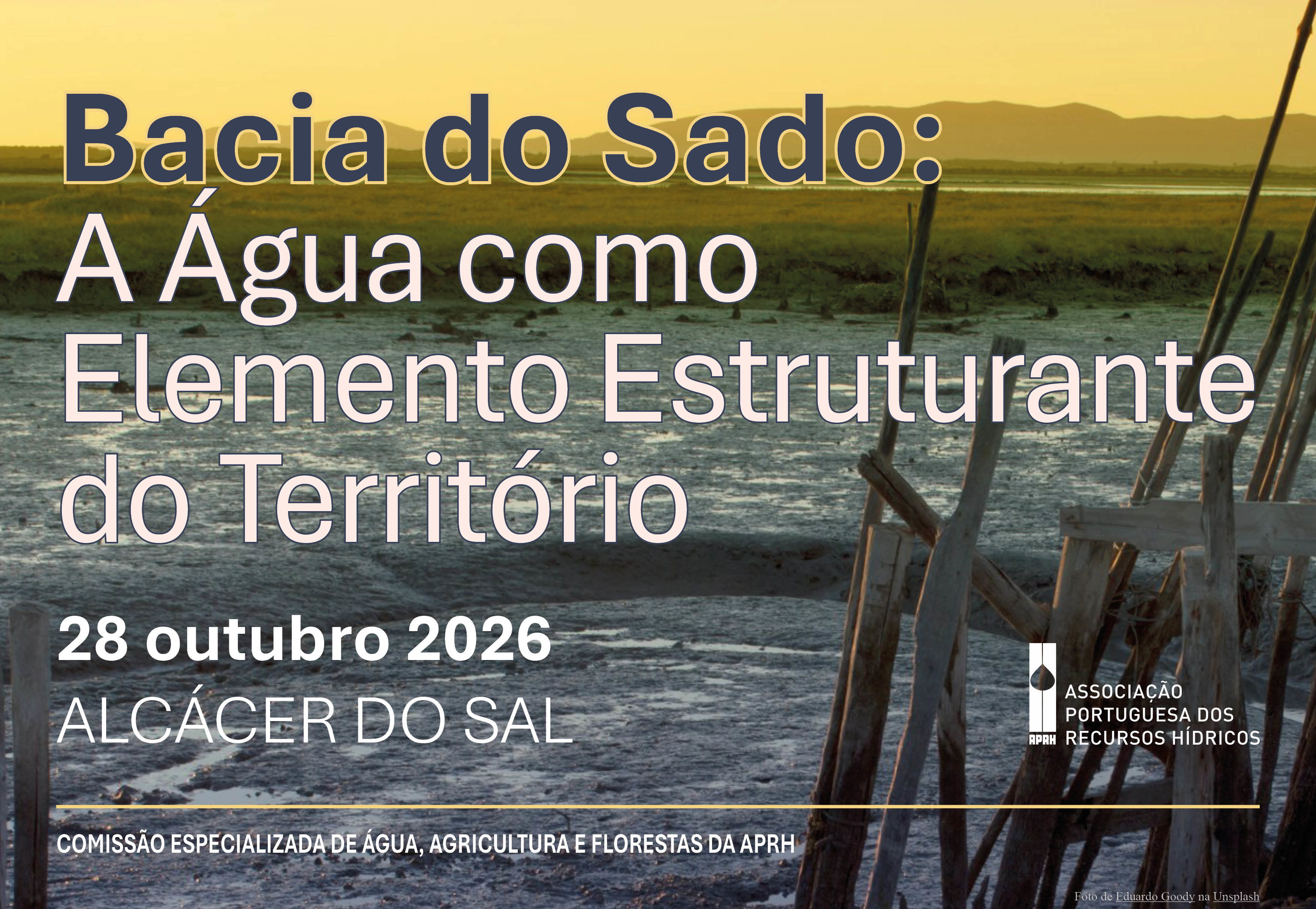 Colóquio Bacia do Sado: A Água como Elemento Estruturante do Território — Alcácer do Sal